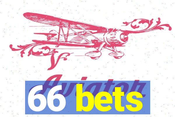 66 bets